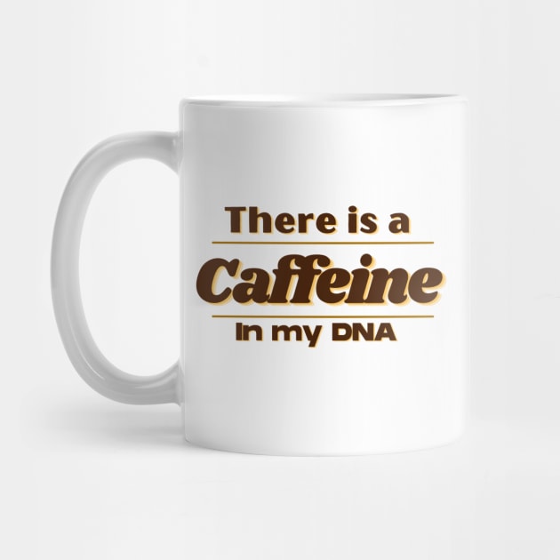 Caffeine in my DNA by AlGenius